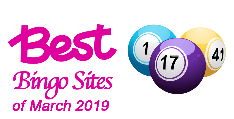 Top 3 bingo sites for the month of March 2019