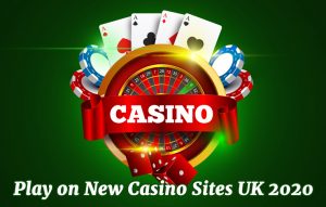 New Casino Sites UK 2020