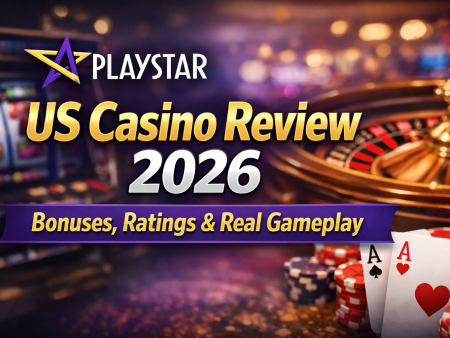 PlayStar US Casino Review 2026: Bonuses, Ratings & Real Gameplay